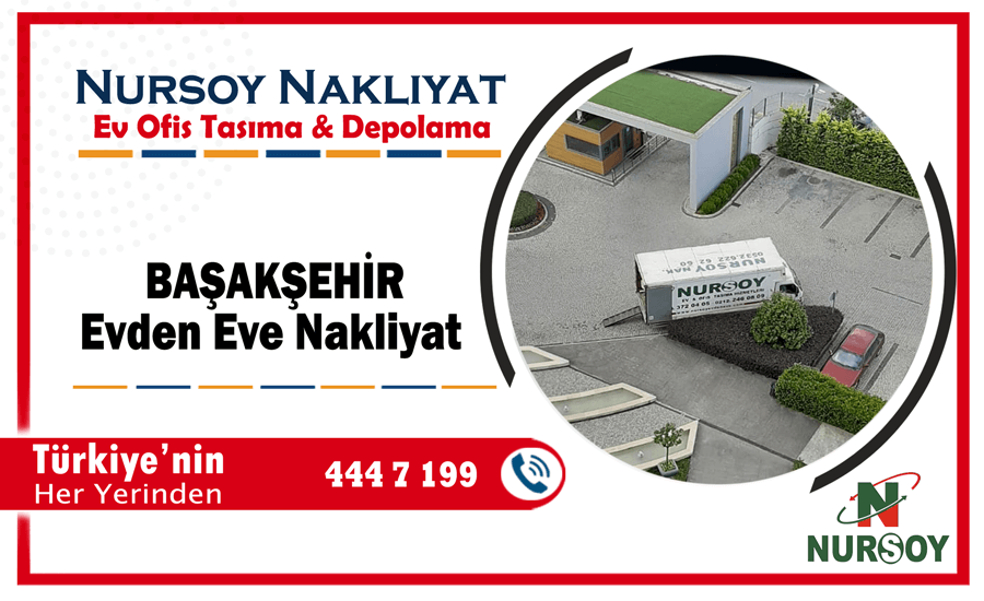 Başakşehir evden eve nakliyat İstanbul başakşehir nakliyat şirketi ev ofis taşıma hizmetleri